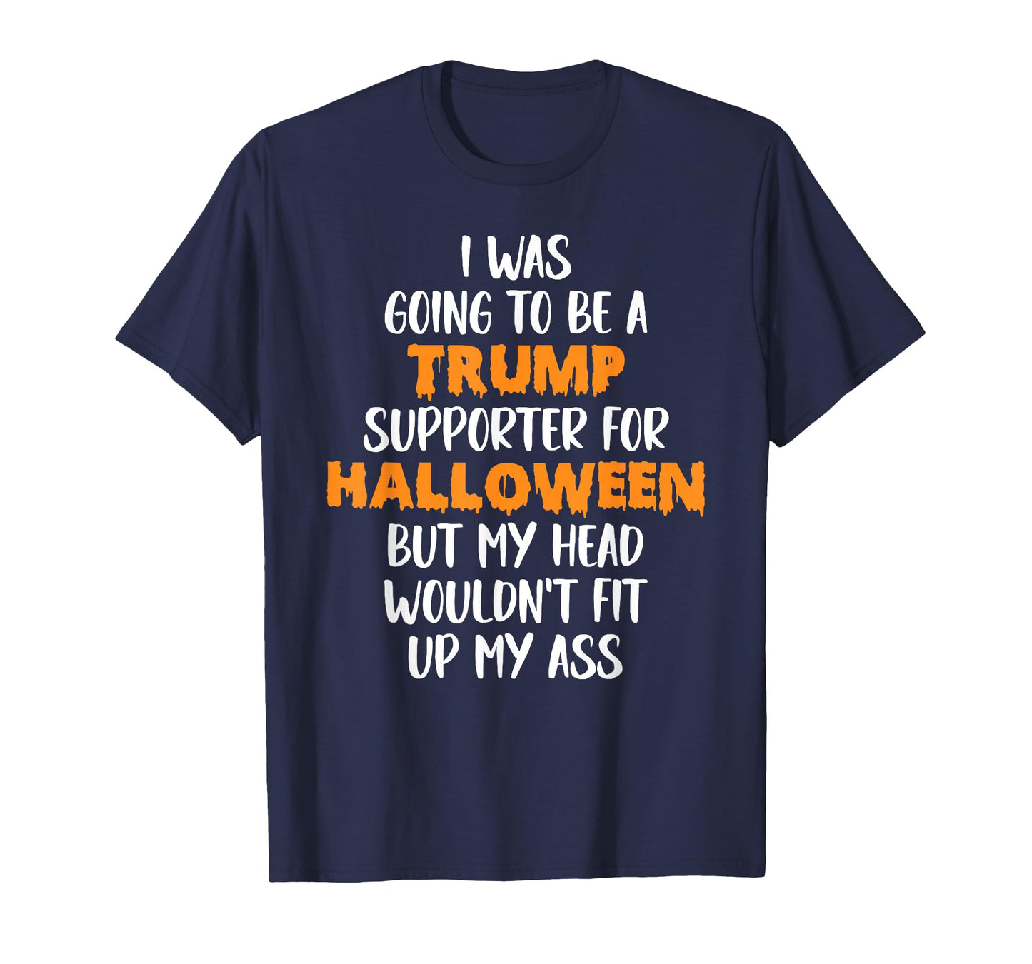 Trump Voter For Halloween Costume, Fun Anti-Trump T-Shirt