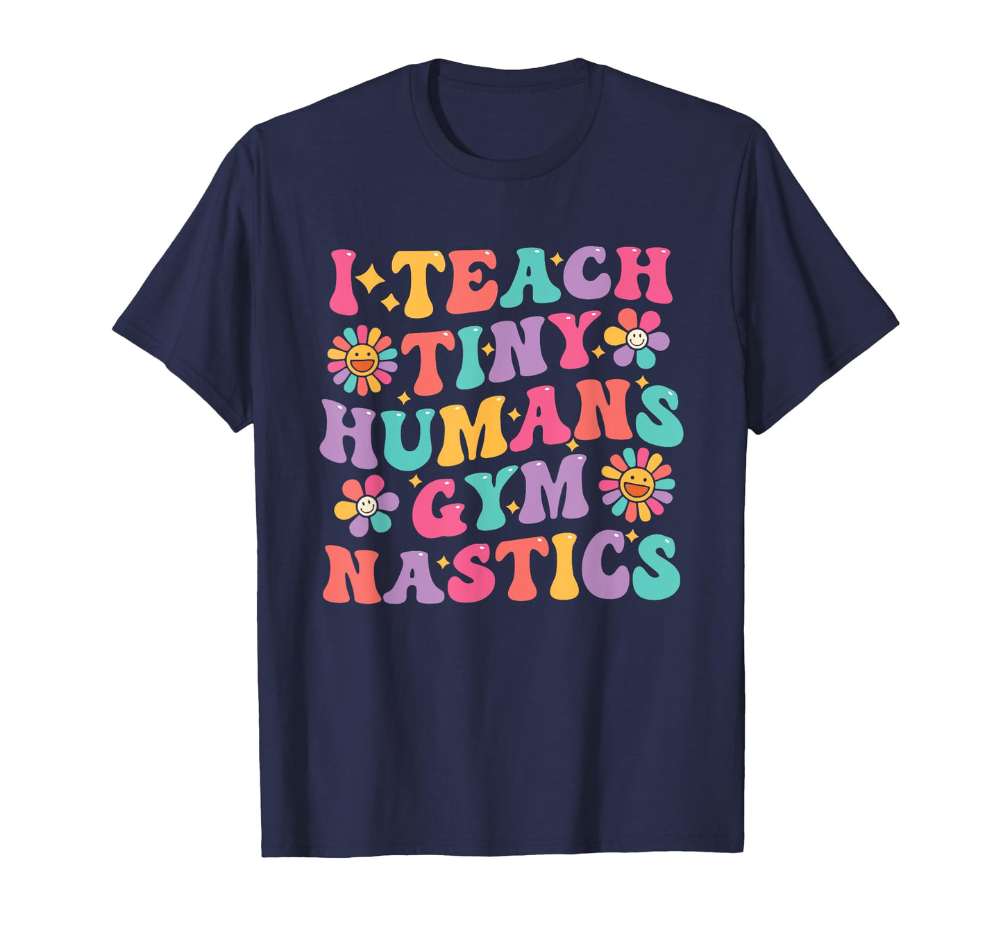 I Teach Tiny Humans Gymnastics Coach Groovy Retro Gymnastics T-Shirt