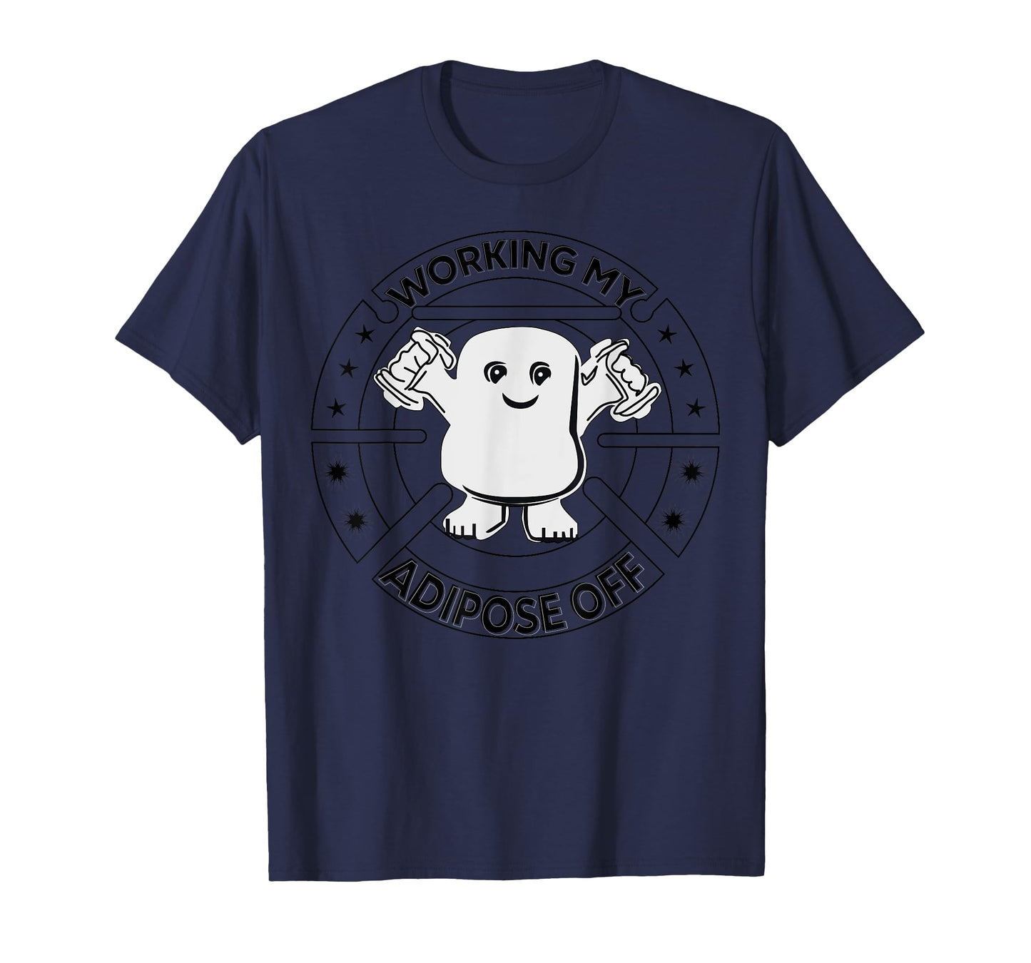 Working My Adipose Off- Funny Exercise Gift T-Shirt