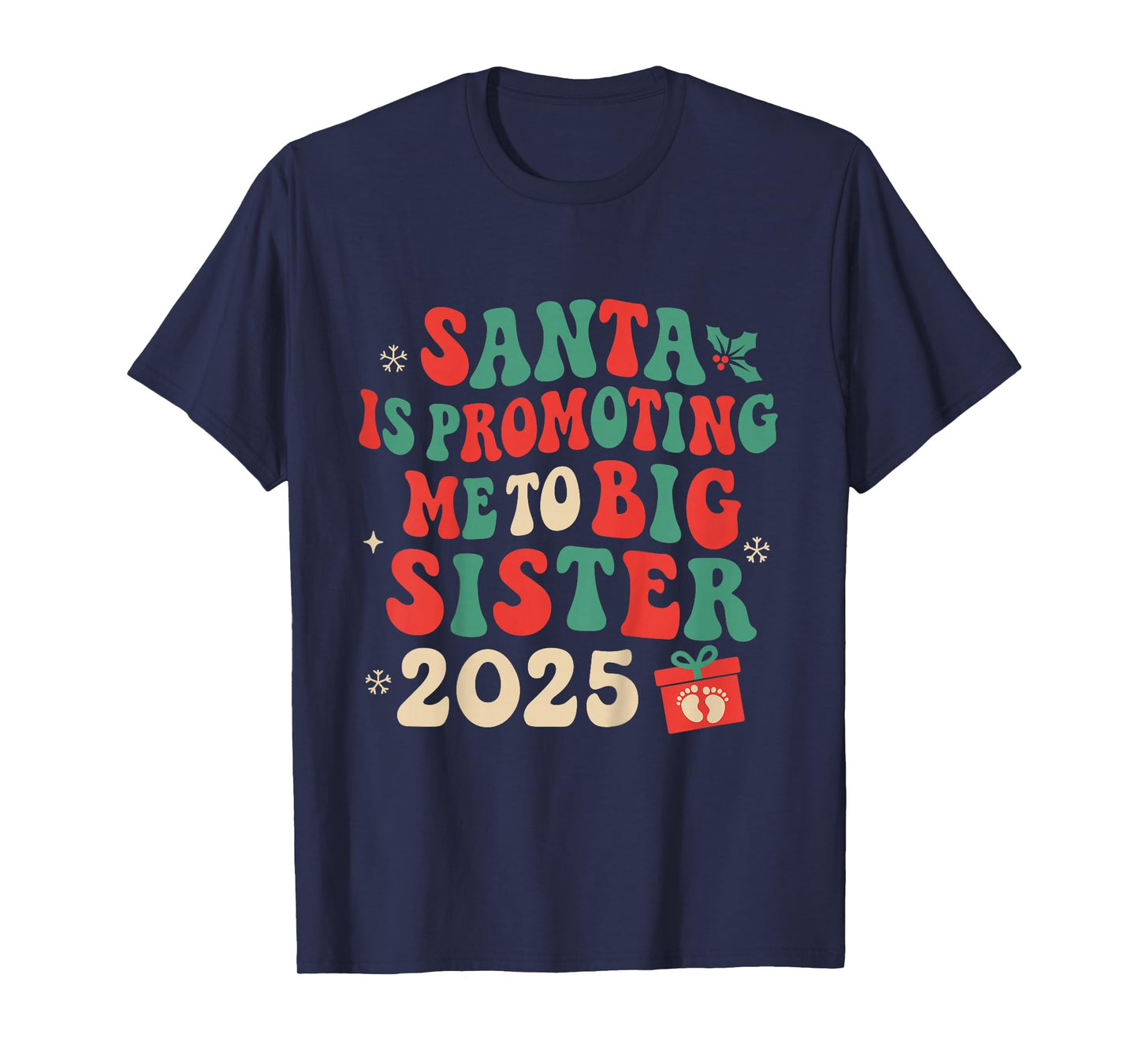 Santa is Promoting Me to Big Sister Christmas 2025 Toddler T-Shirt