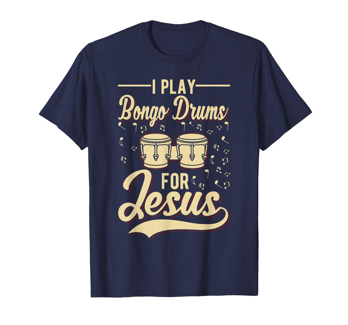 I Play Bongo Drums For Jesus - Christian T-Shirt