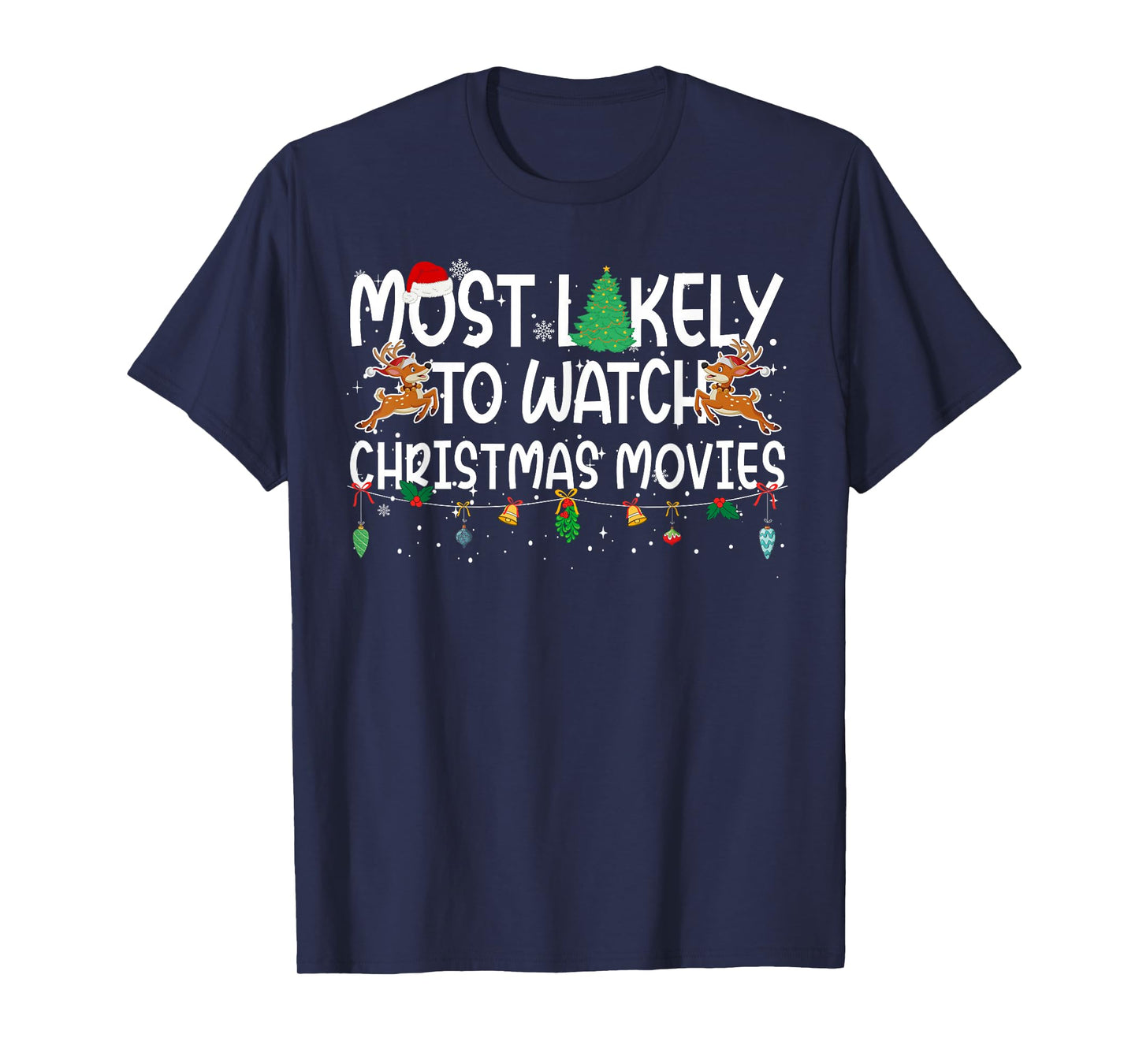 Family Christmas Xmas Most Likely to Watch Christmas Movies T-Shirt