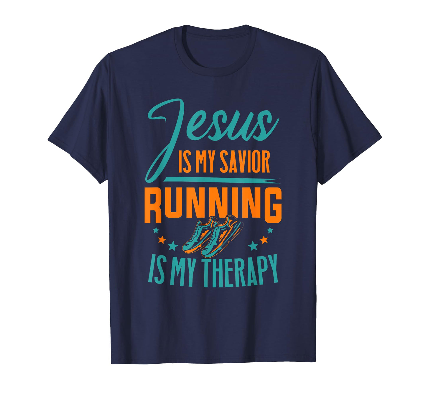 Marathoner Jesus Is My Savior Running Is My Therapy Marathon T-Shirt
