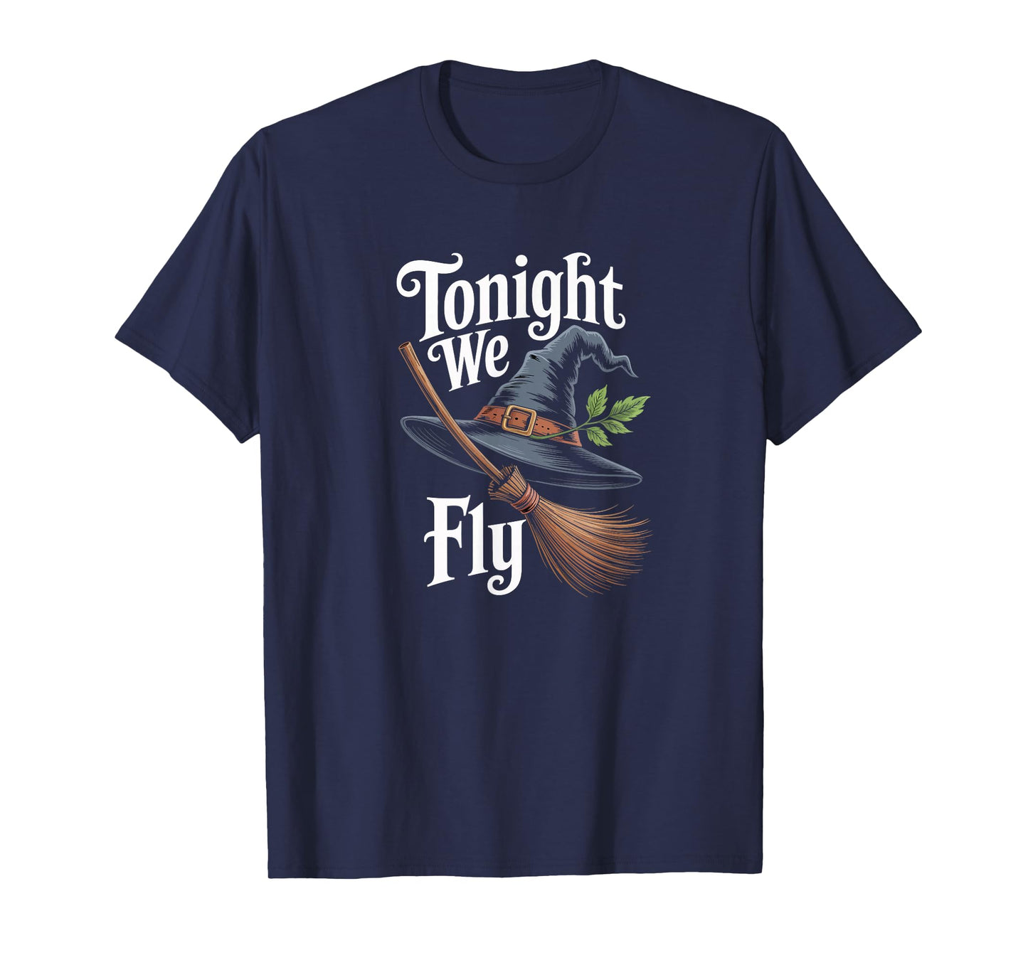 Tonight We Fly Inspired Halloween Witch T-Shirt