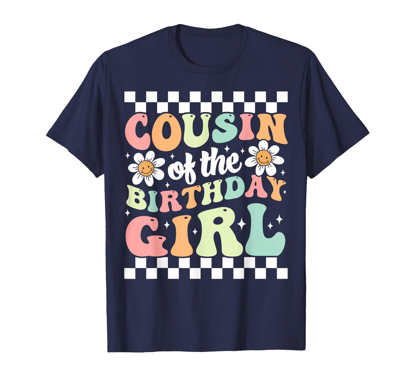 Cousin of The Birthday Girl Family Groovy Birthday Party T-Shirt