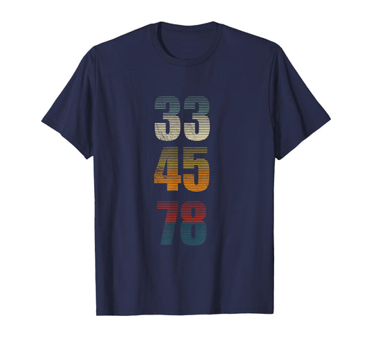 33 45 78 - Vinyl Records Music Lover Record Collector T-Shirt