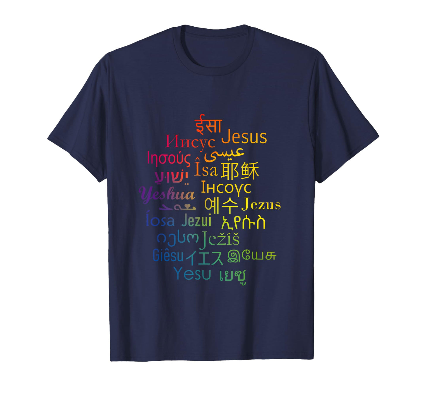 Jesus in different languages | Christian | Love T-Shirt