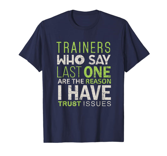Gym Trainer Funny Shirt Train Workout Exercise Tee Men Women T-Shirt