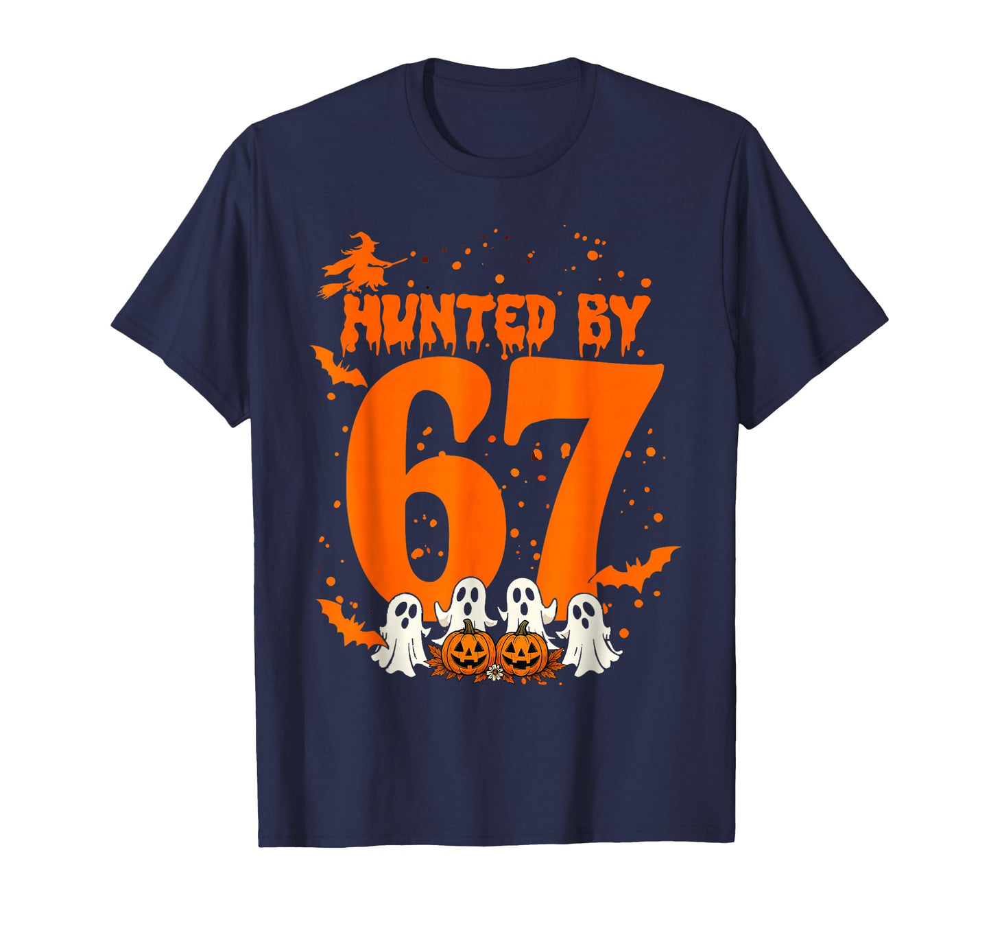 Haunted by 67 Funny Halloween Meme Witch Bats Ghosts T-Shirt