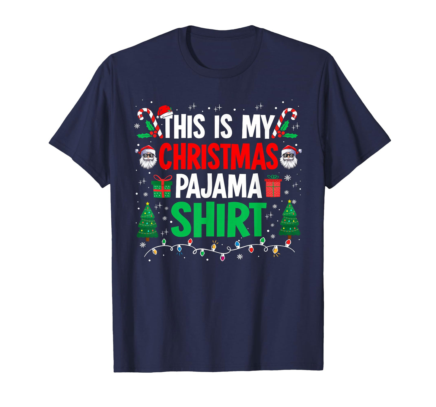 This is My Christmas Pajama Shirt Funny Xmas PJs Men Women T-Shirt