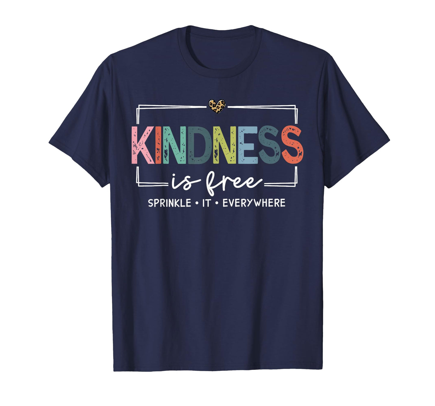 Kindness Is Free Sprinkle It Everywhere Retro Vintage Saying T-Shirt
