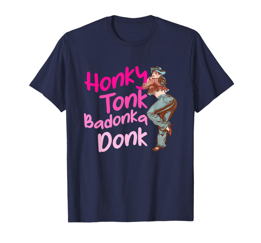 Honky Tonk Badonka Donk Funny Vintage T-Shirt