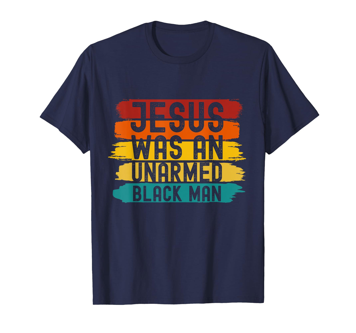 Jesus Was An Unarmed Black Man Retro Vintage Christian Lover T-Shirt