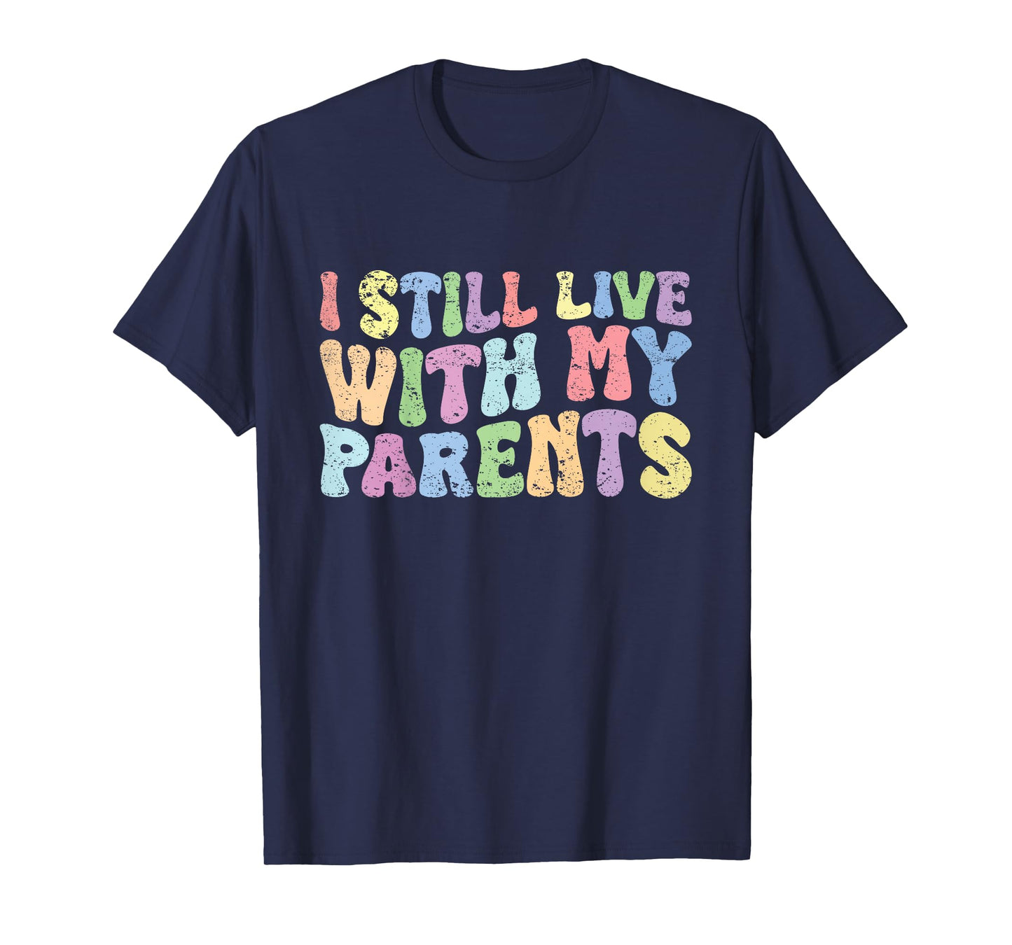 Kids Groovy Funny Quote I Still Live With My Parents Vintage T-Shirt