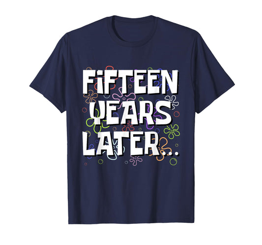 Fifteen Years Later Funny Meme 15 Year Old 15th Birthday T-Shirt