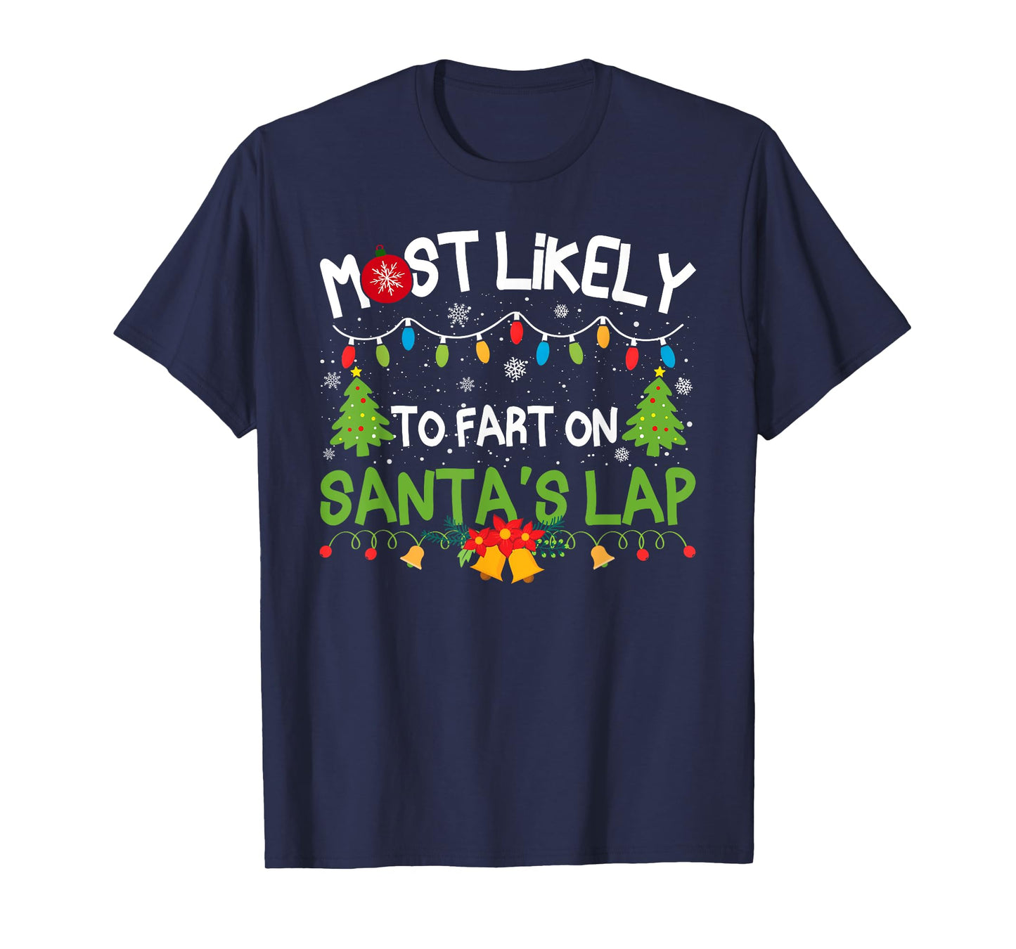 Family Matching Christmas Most Likely to Fart On Santa's Lap T-Shirt