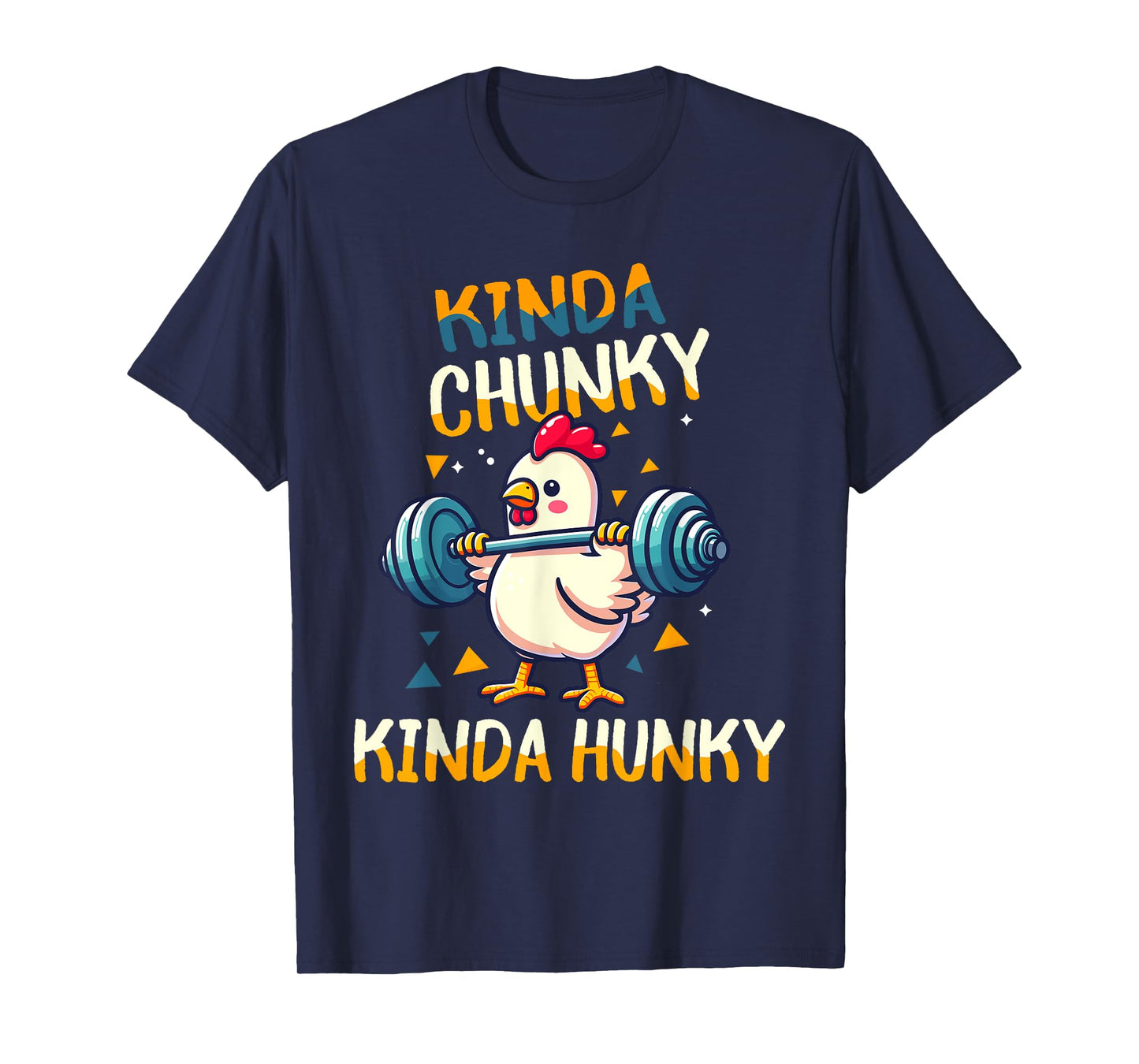 Kinda Chunky Kinda Hunky Weightlifting Bodybuilding Gym T-Shirt