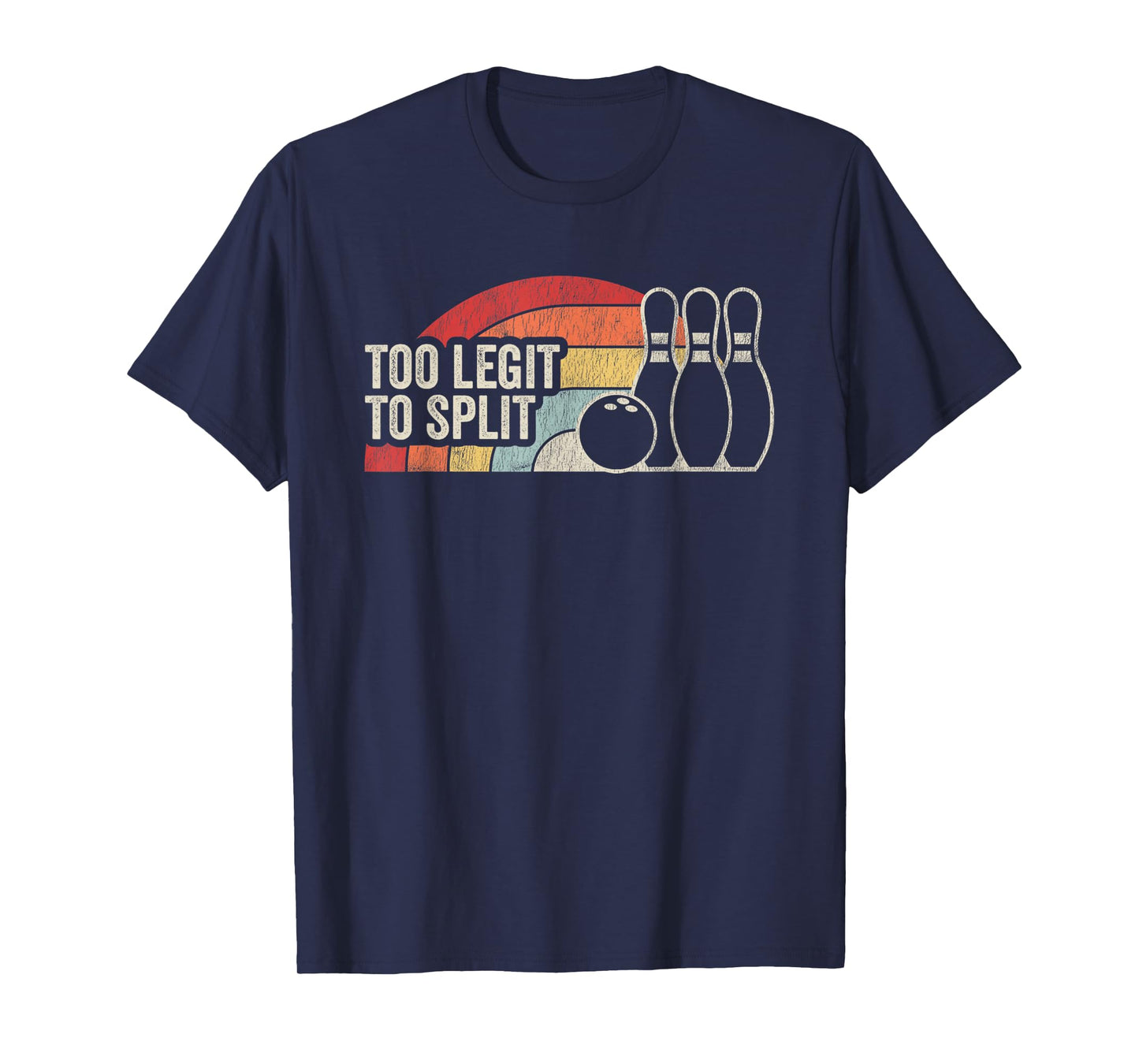 Too Legit To Split Bowling Humor Retro T-Shirt