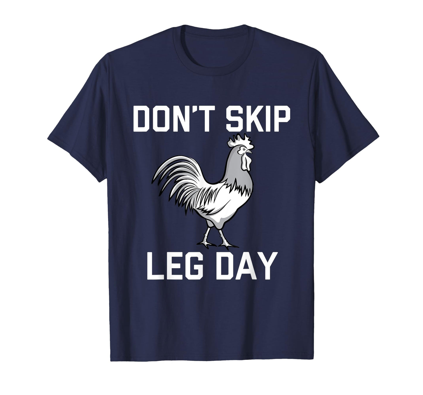 Don't Skip Leg Day | Funny Workout Shirt T-Shirt