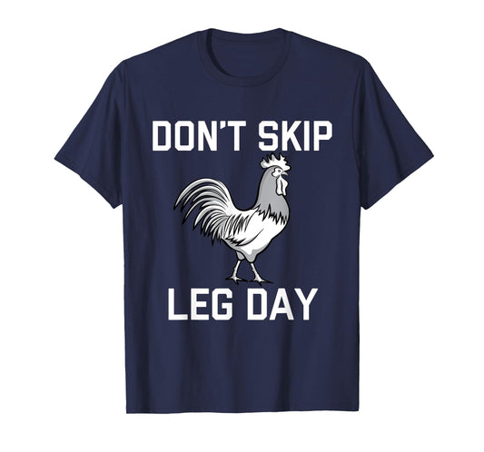Don't Skip Leg Day | Funny Workout Shirt T-Shirt