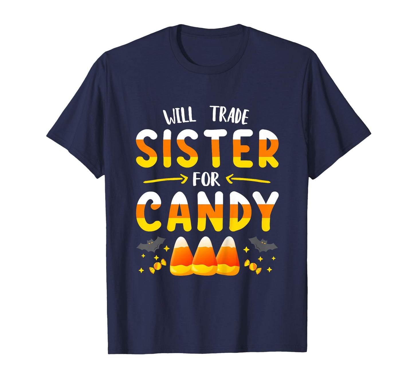 Will Trade Sister for Candy Funny Halloween Trick Or Treat T-Shirt