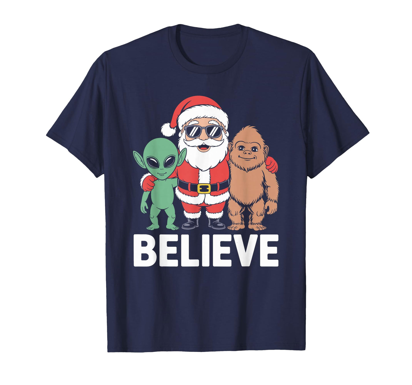 Believe Santa Bigfoot Alien Christmas T-Shirt