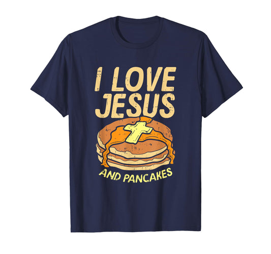 I Love Jesus And Pancakes T-Shirt