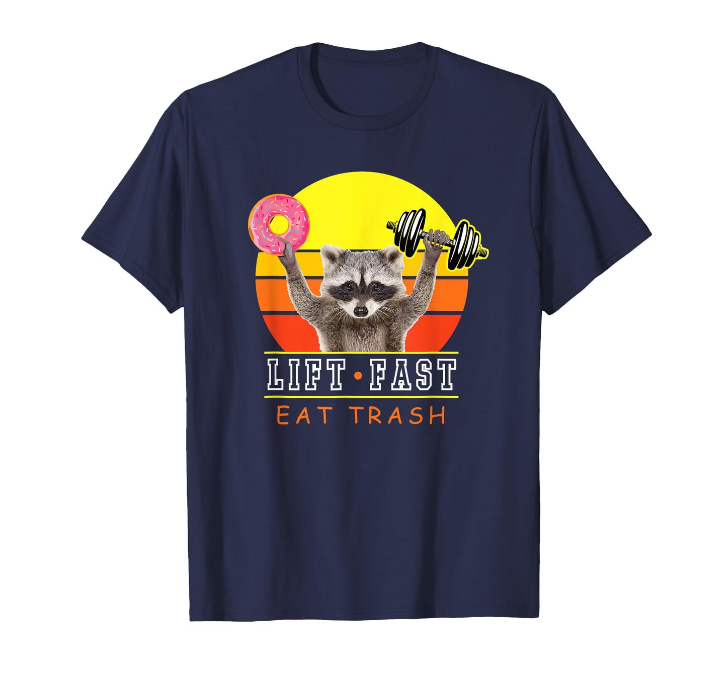 Funny Lift Fast Eat Trash Workout Raccoon Donut T-Shirt