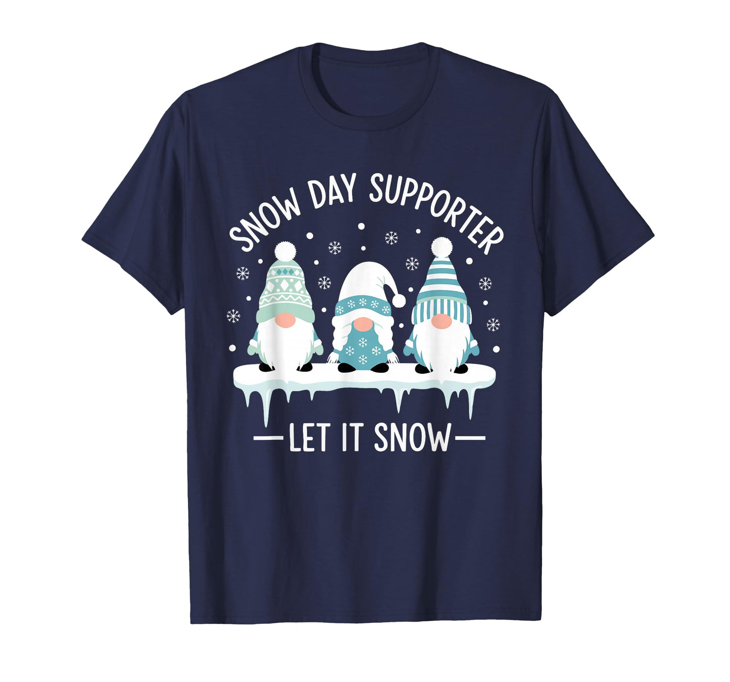Snow Day Supporter Let It Snow Cute Blue Gnome Xmas Holiday T-Shirt