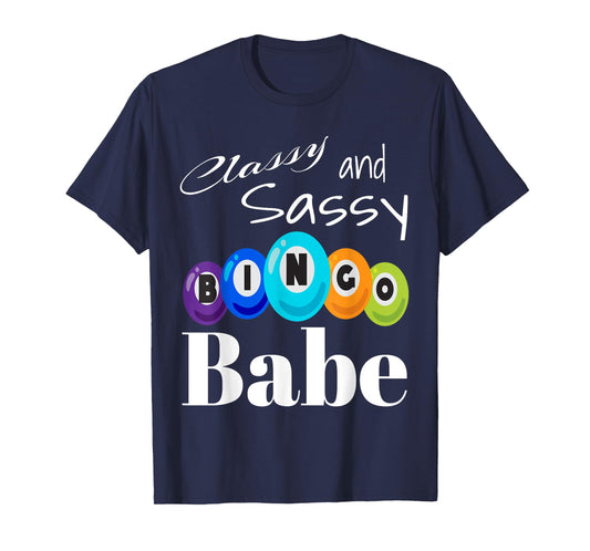 Classy And Sassy Bingo Babe Game Winner Winning Game Player T-Shirt