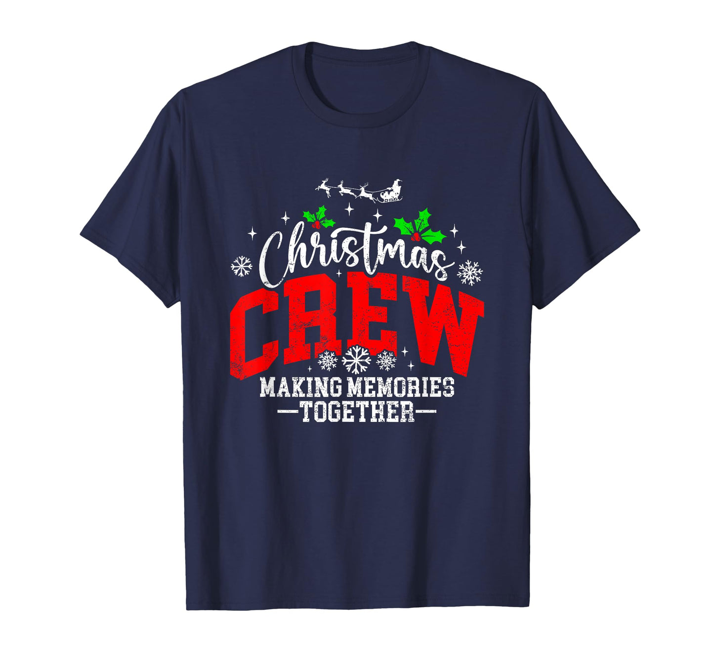 Christmas Crew Making Memories Together Matching Family T-Shirt