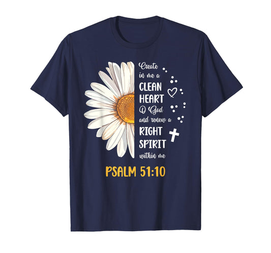 Daisy Psalm 51:10 Create In Me A Clean Heart Bible Verse T-Shirt