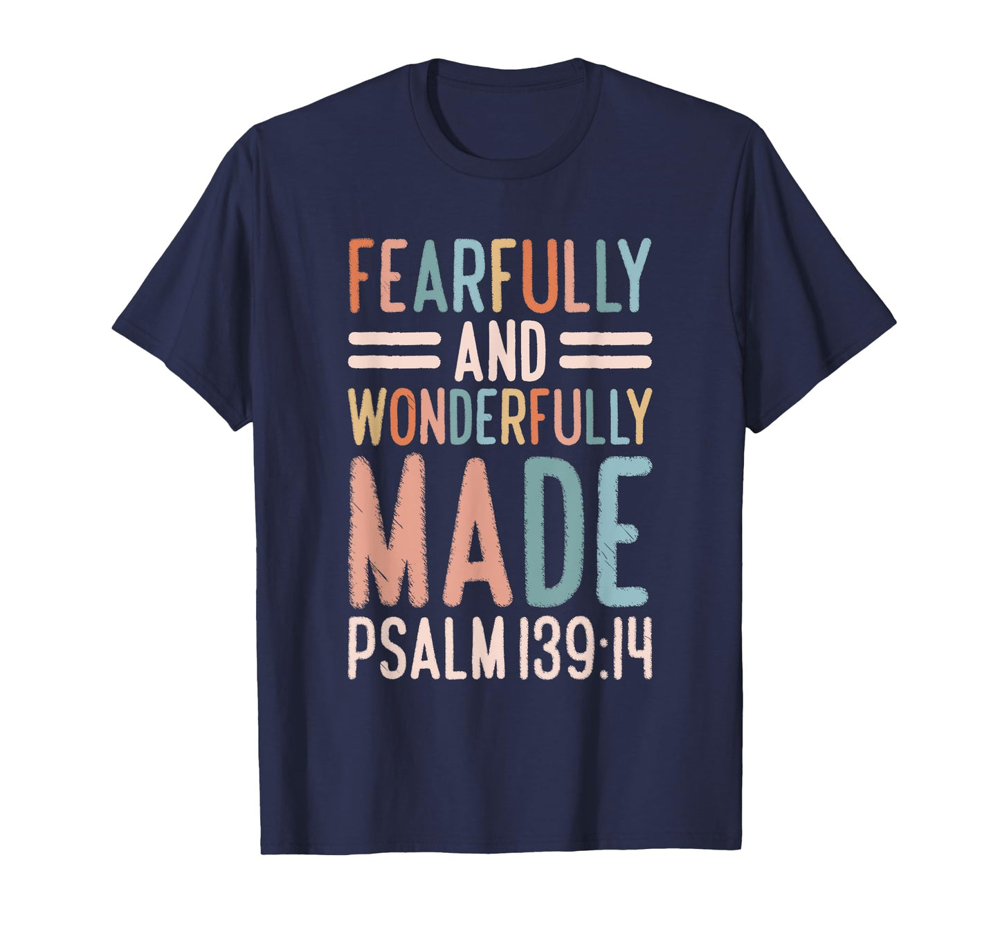 Christian Psalm 139:14 Fearfully and Wonderfully Made T-Shirt
