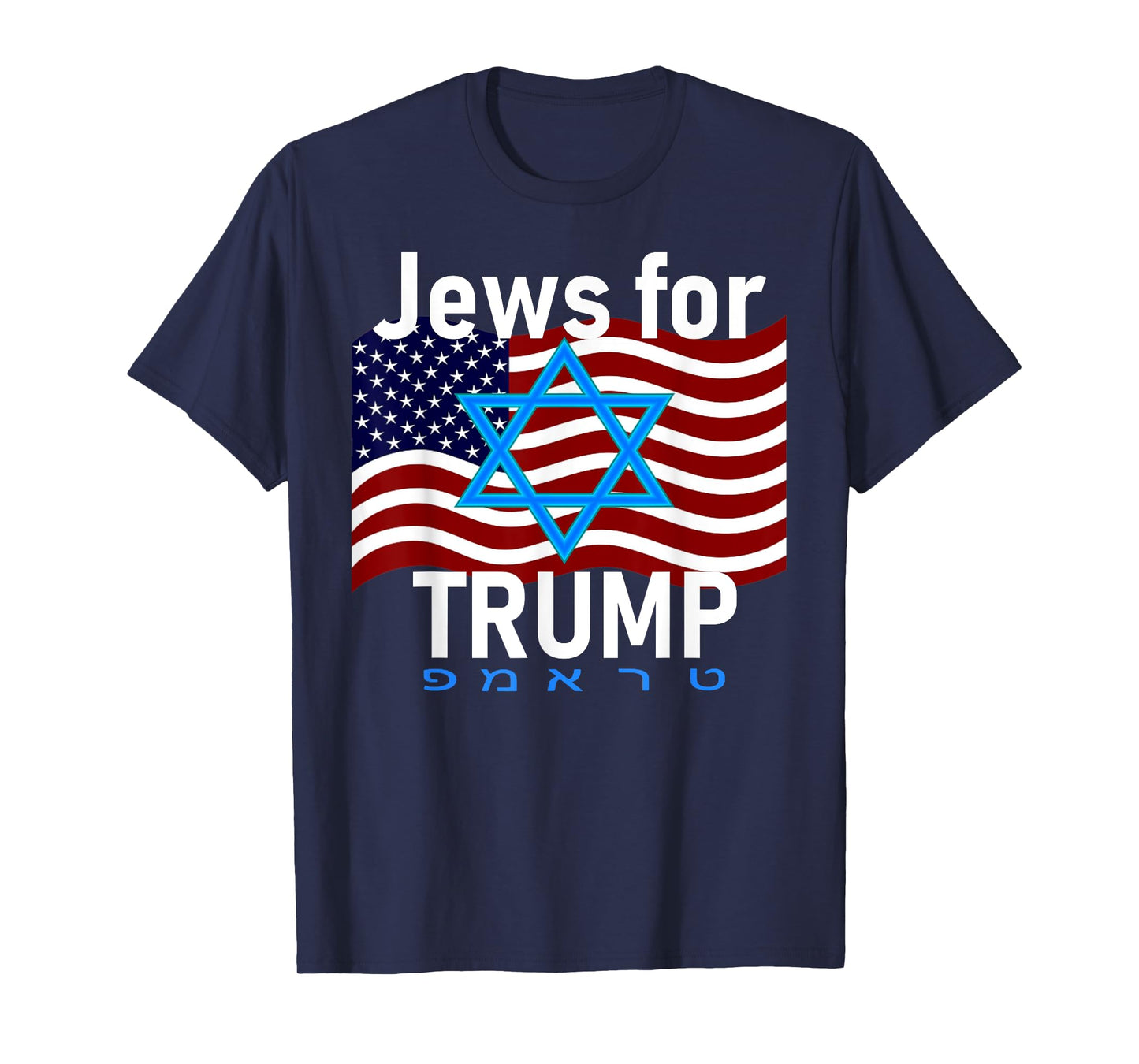 Jews for Trump American Flag Star of David Hebrew Supporter T-Shirt