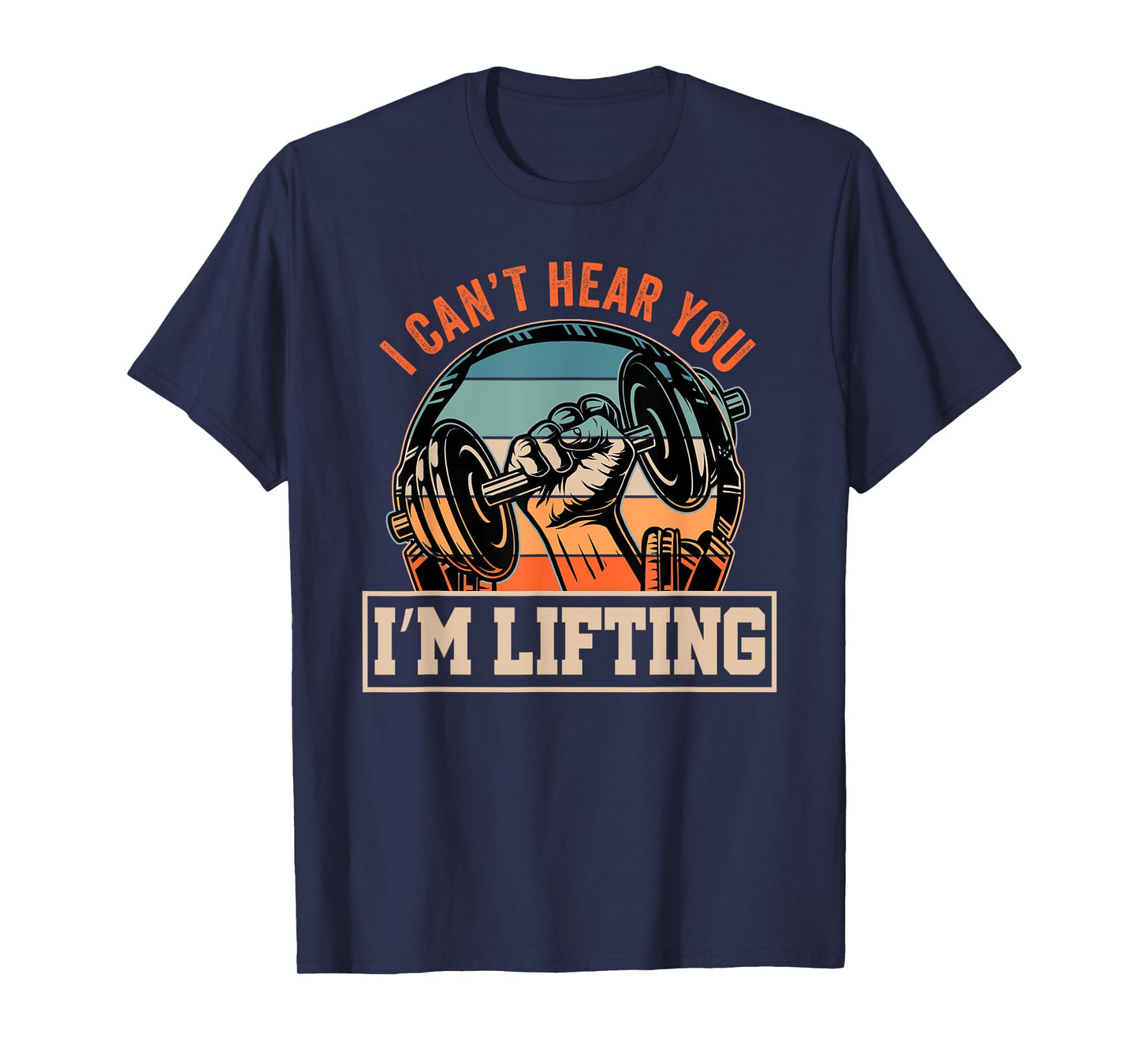 I Can't Hear You I'm Lifting Funny Fitness Gym Outfit T-Shirt