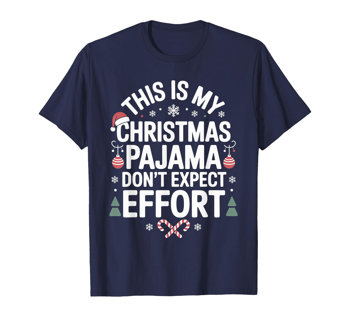 Funny Christmas Pajama Humor Xmas for Men Women Kids T-Shirt