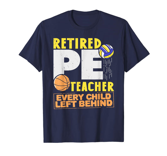 Retired P. E. Teacher Retirement Sport PE Physical Education T-Shirt