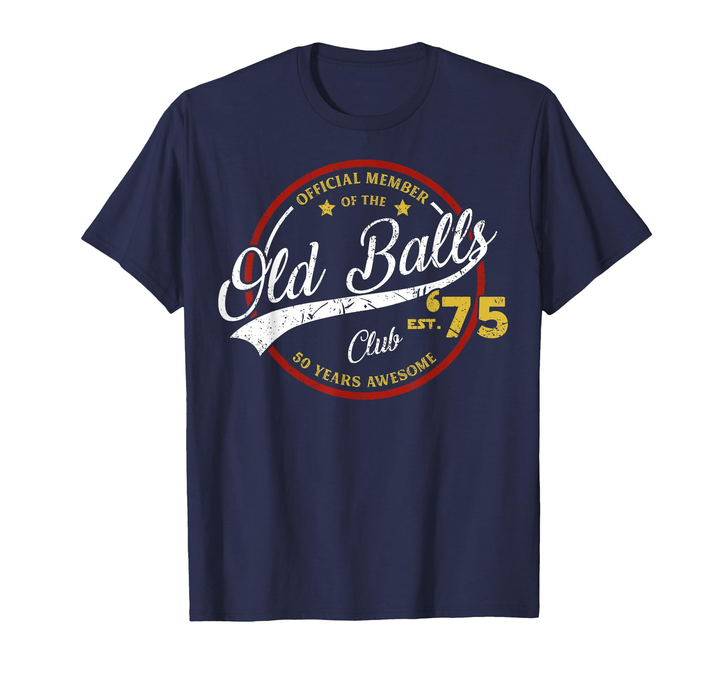 Vintage 50th Birthday Old Balls Club 1975 for Old Man T-Shirt