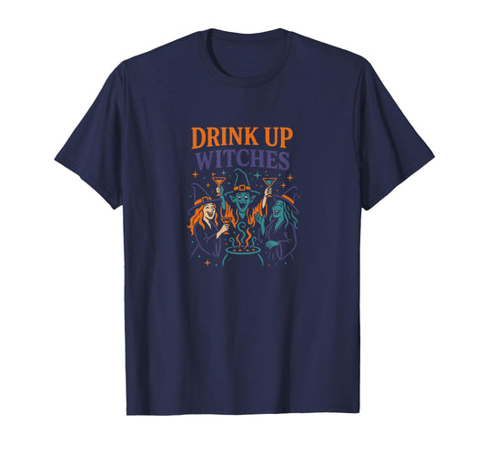 Drink Up Witches T-Shirt