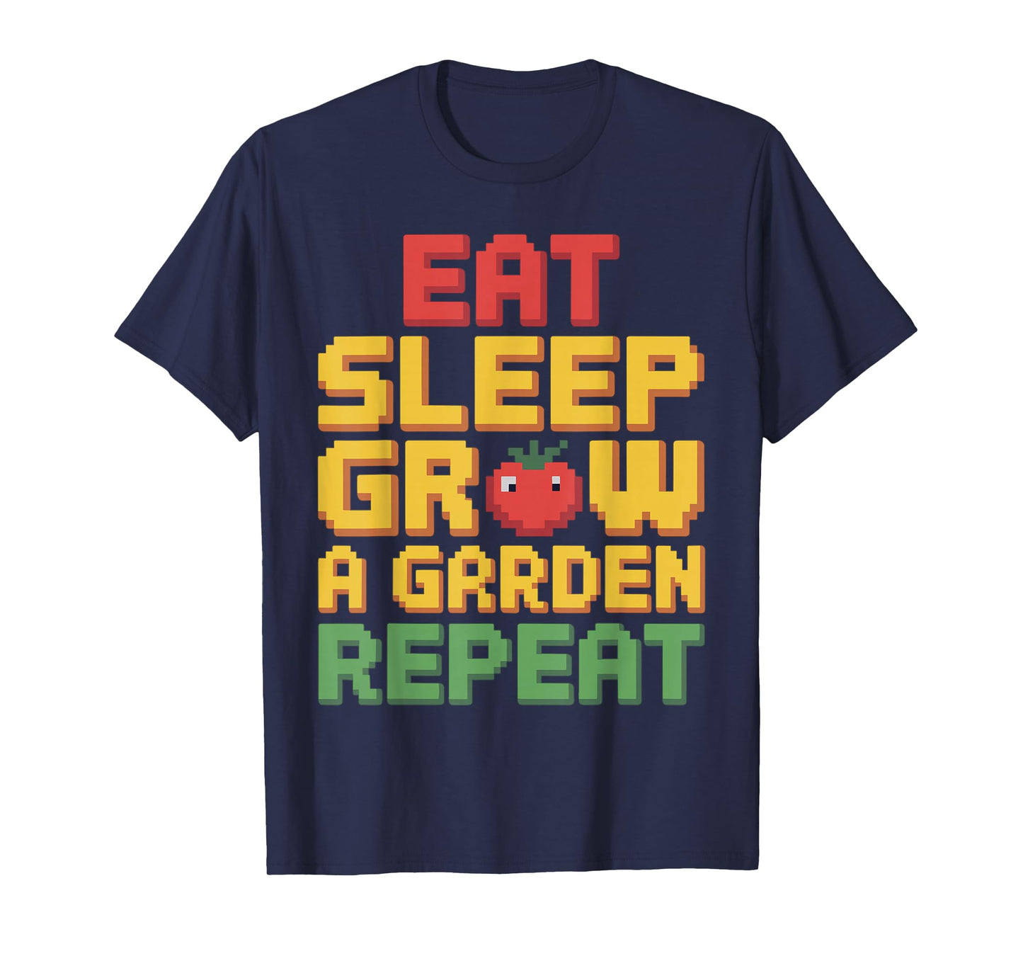 Eat Sleep Grow a Garden Repeat Funny Gardening Lover Gaming T-Shirt