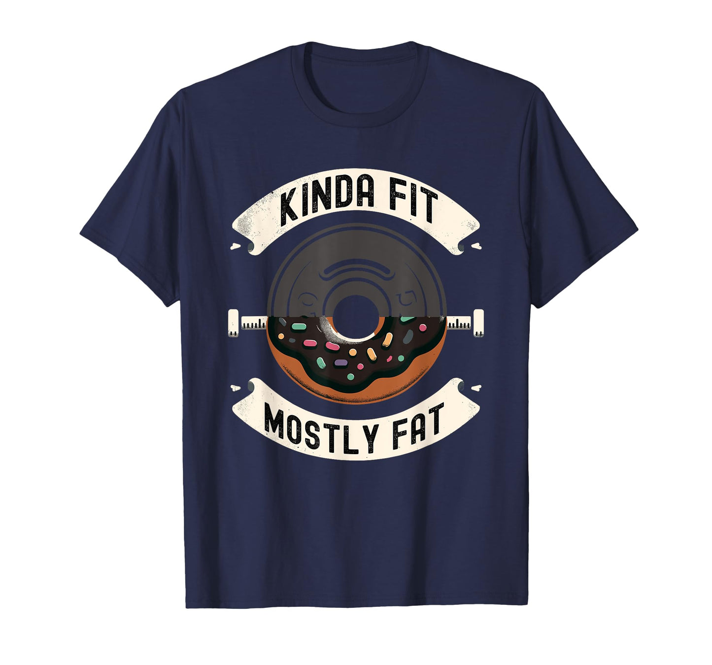 Kinda Fit Mostly Fat Fitness Funny Gym Workout T-Shirt