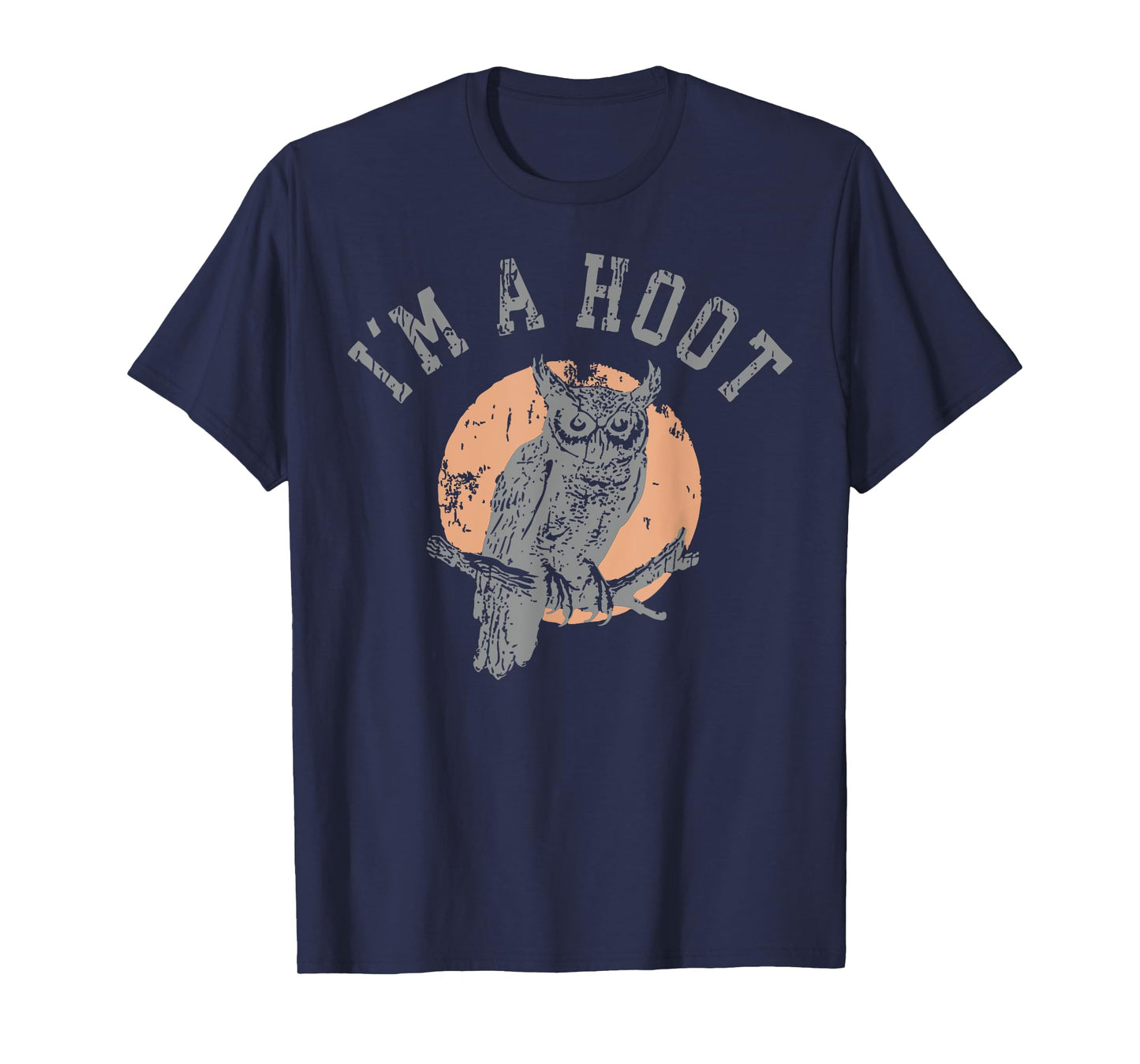 Retro I'm A Hoot Owl Bird Pun Sarcastic Jokes Women Men T-Shirt