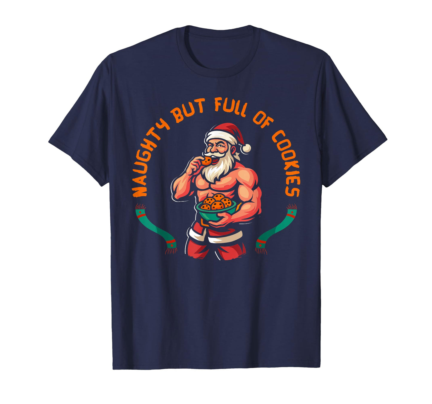 Naughty But Full of Cookies Christmas Santa Xmas Family T-Shirt