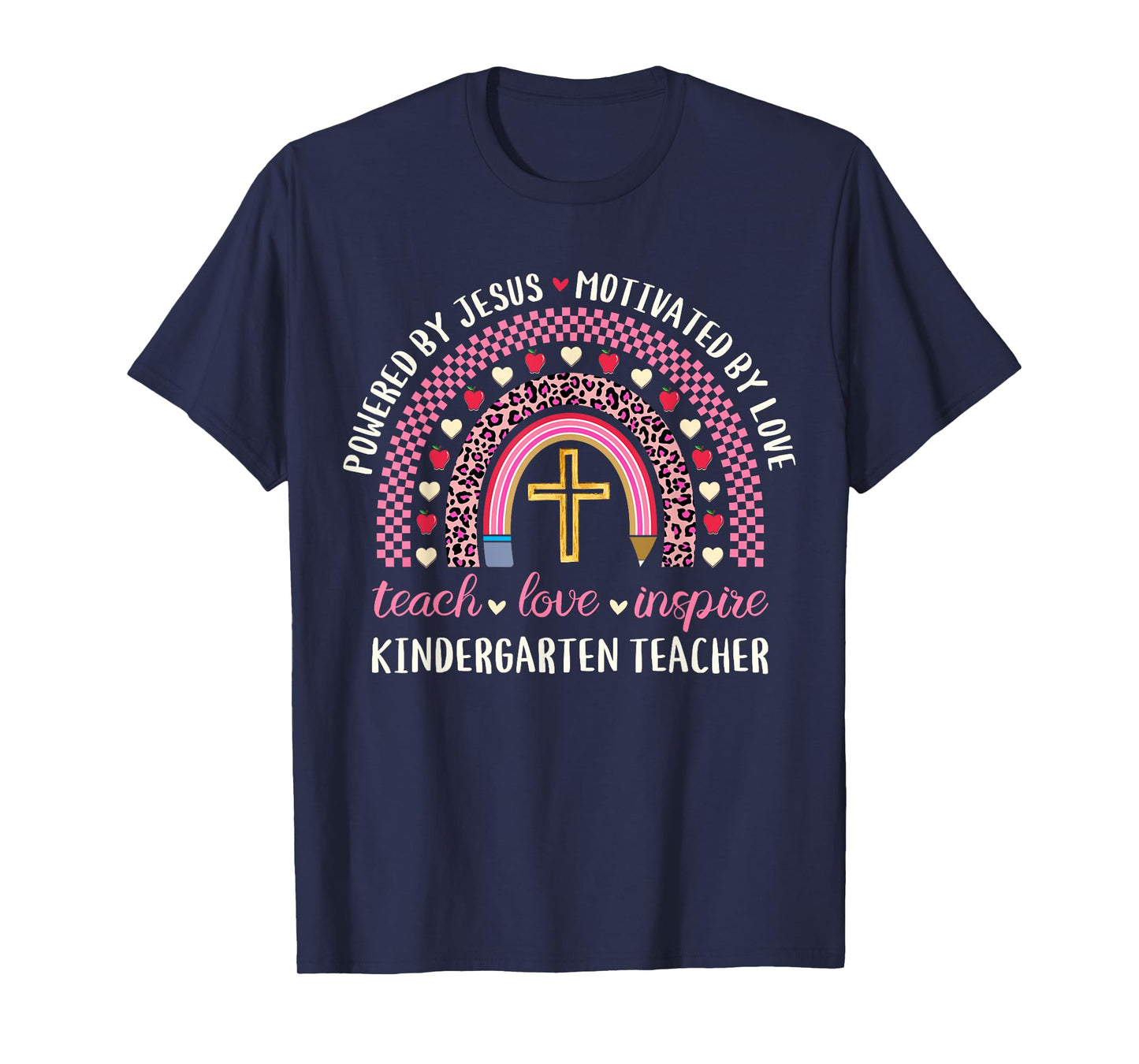 Powered By Jesus Love Christian Kinder Kindergarten Teacher Men Women T-Shirt