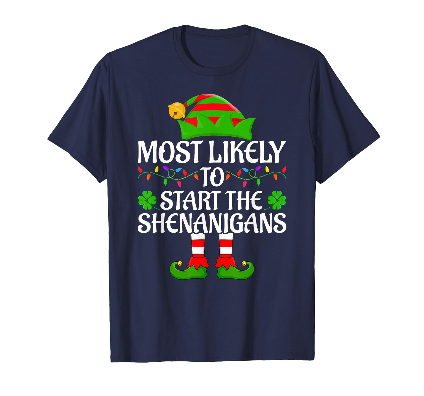 Most Likely to Start The Shenanigans Elf Christmas Pajamas T-Shirt