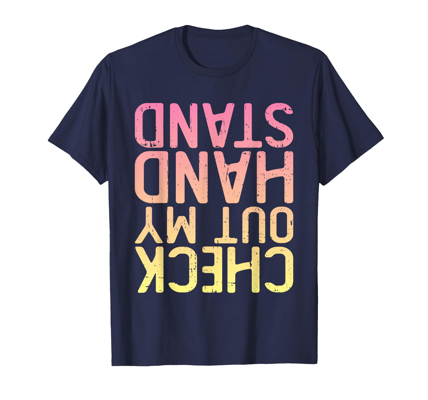 Funny Gymnastics - Check Out My Handstand T-Shirt