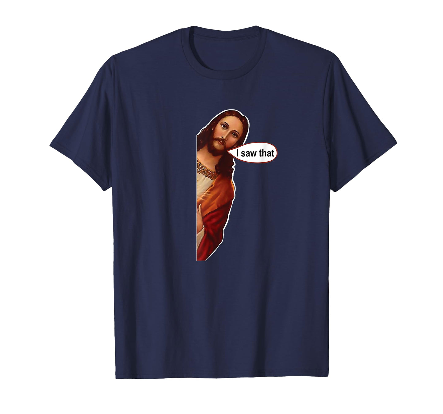 Jesus I saw that, cute graphic top tee short sleeve T-Shirt