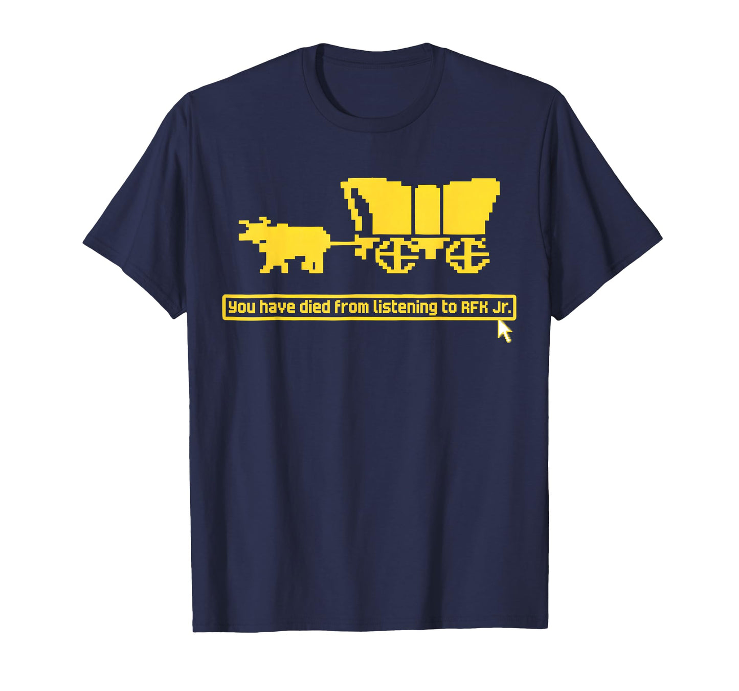 Funny You Have Died from Listening to RFK Jr T-Shirt