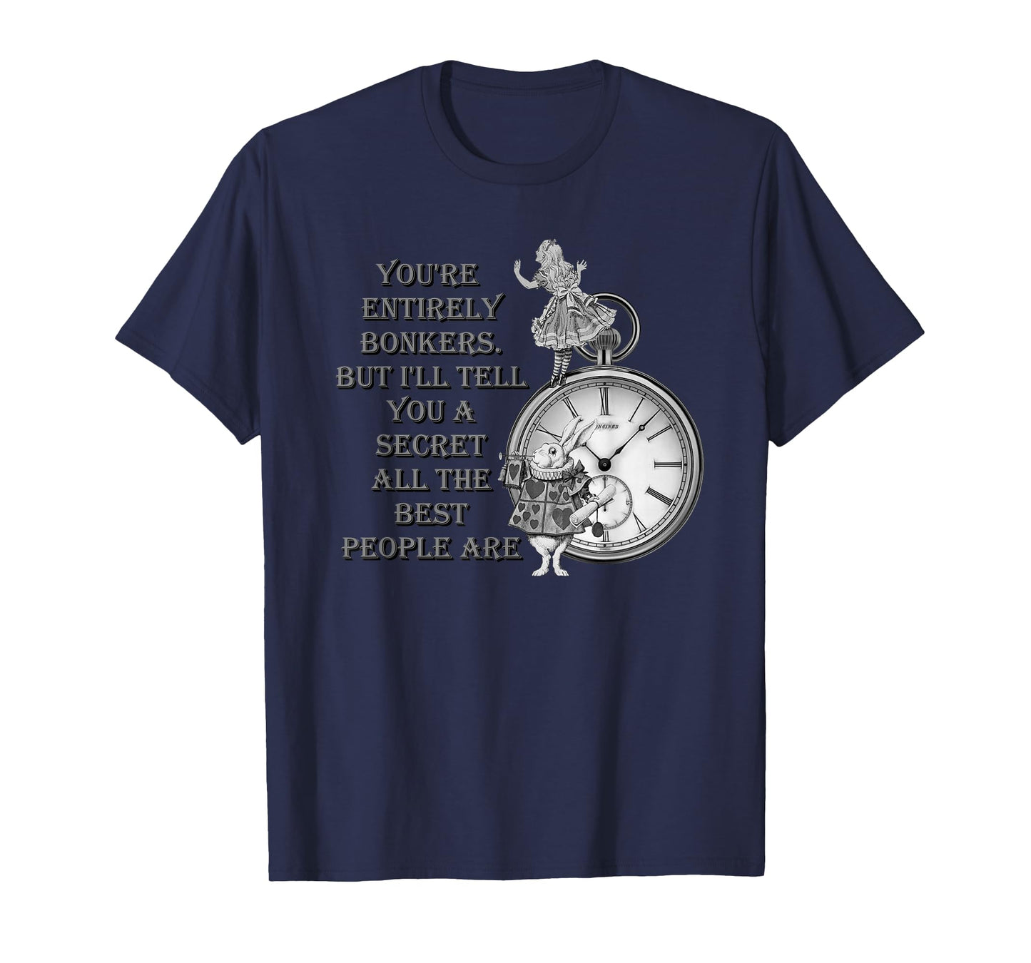 Bonkers Quote Time - Alice in Wonderland T-Shirt