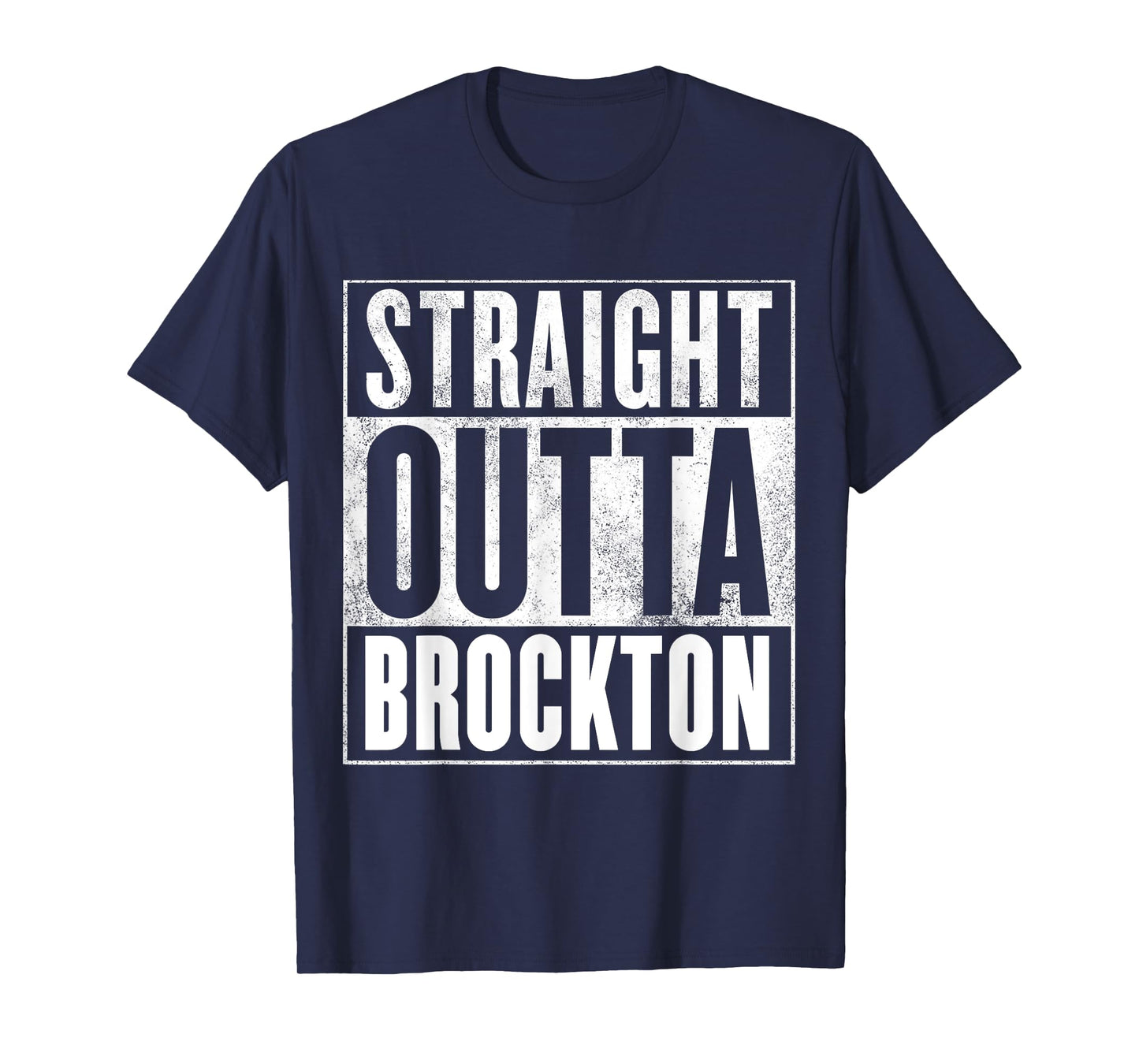 Brockton - STRAIGHT OUTTA BROCKTON Shirt T-Shirt